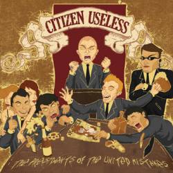 Citizen Useless : The Presidents of the United Mistakes